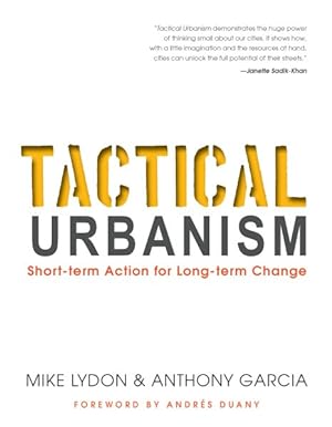 Seller image for Tactical Urbanism : Short-term Action for Long-term Change for sale by GreatBookPricesUK