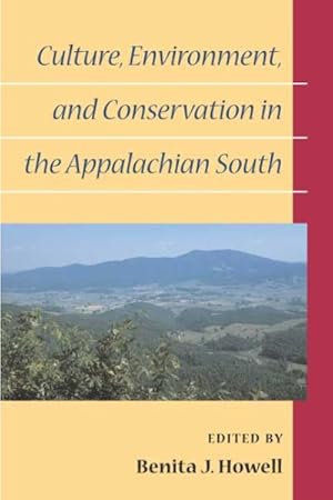 Image du vendeur pour Culture, Environment, and Conservation in the Appalachian South mis en vente par GreatBookPricesUK