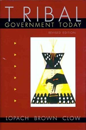 Seller image for Tribal Government Today : Politics on Montana Indian Reservations for sale by GreatBookPrices