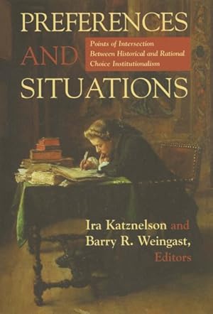 Imagen del vendedor de Preferences and Situations : Points of Intersection Between Historical and Rational Choice Institutionalism a la venta por GreatBookPrices