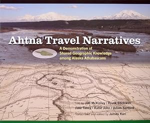 Seller image for Ahtna Travel Narratives : A Demonstration of Shared Geographic Knowledge Among Alaska Athabascans for sale by GreatBookPrices