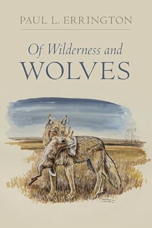 Imagen del vendedor de Of Wilderness and Wolves a la venta por GreatBookPrices