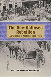 Bild des Verkufers fr One-Gallused Rebellion : Agrarianism in Alabama, 1865-1896 zum Verkauf von GreatBookPricesUK