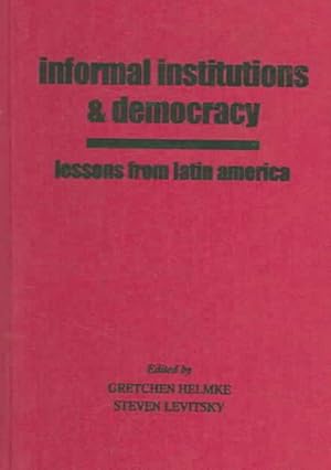 Seller image for Informal Institutions And Democracy : Lessons from Latin America for sale by GreatBookPrices