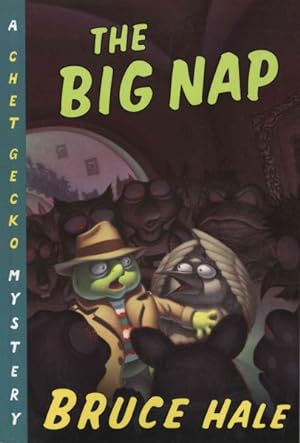 Seller image for Big Nap : From the Tattered Casebook of Chet Gecko, Private Eye for sale by GreatBookPrices