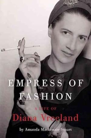 Seller image for Empress of Fashion : A Life of Diana Vreeland for sale by GreatBookPrices