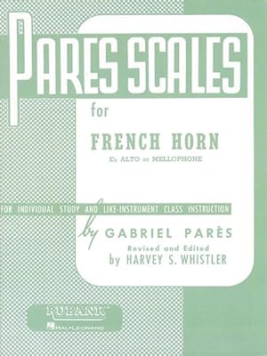 Imagen del vendedor de Pares Scales For French Horn : E-Flat Alto or Mellophon, For Individual Study and Like-Instrument Class Instruction a la venta por GreatBookPrices