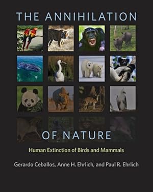 Seller image for Annihilation of Nature : Human Extinction of Birds and Mammals for sale by GreatBookPrices