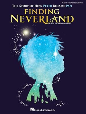 Image du vendeur pour Finding Neverland : Piano-Vocal Selections mis en vente par GreatBookPrices