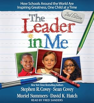 Imagen del vendedor de Leader in Me : How Schools Around the World Are Inspiring Greatness, One Child at a Time a la venta por GreatBookPrices