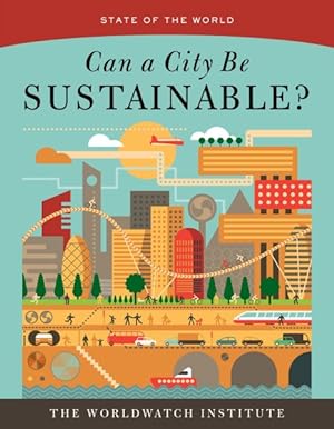 Seller image for State Of the World 2016: Can a City Be Sustainable? for sale by GreatBookPrices
