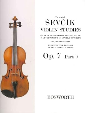 Imagen del vendedor de Original Sevcik Violin Studies, Opus 7 : Studies Preparatory to the Shake & Development in Double-Stopping a la venta por GreatBookPrices