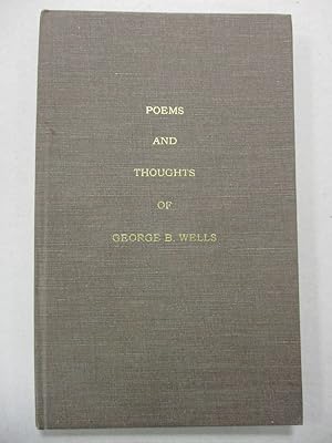 Poems and Thoughts of George B. Wells