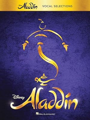Image du vendeur pour Aladdin : Broadway Musical: Vocal Selections mis en vente par GreatBookPrices