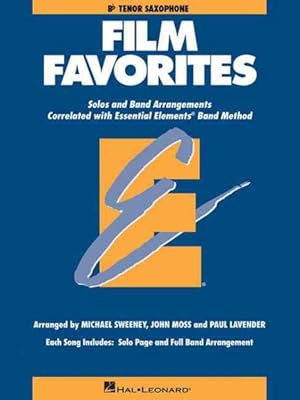 Bild des Verkufers fr Film Favorites - B Flat Tenor Saxophone : Solos and Band Arrangements Correlated With Essential Elements Band Method zum Verkauf von GreatBookPrices