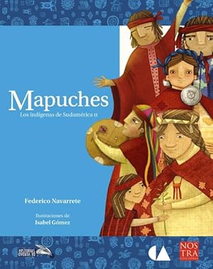 Bild des Verkufers fr Mapuches : Los Indigenas De Sudamerica II -Language: spanish zum Verkauf von GreatBookPricesUK