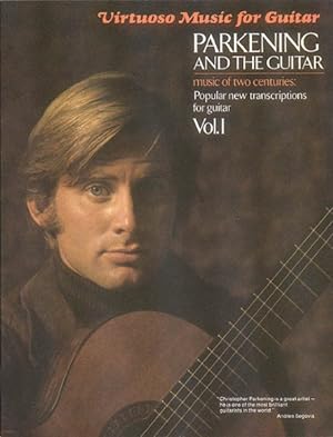 Seller image for Parkening And the Guitar : Music of Two Centuries: Popular New Transcriptions for Guitar Virtuoso for sale by GreatBookPrices