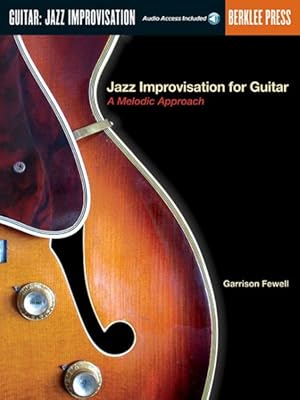 Imagen del vendedor de Jazz Improvisation for Guitar : A Melodic Approach a la venta por GreatBookPrices