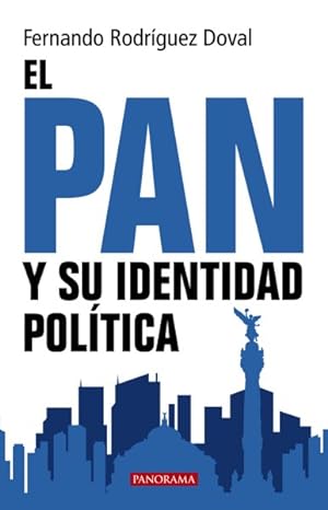 Imagen del vendedor de El Pan y su identidad poltica/ The National Action Party and its political identity -Language: spanish a la venta por GreatBookPrices
