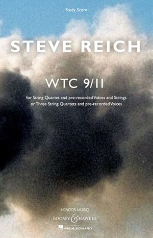 Seller image for WTC 9/11 : For String Quartet and Pre-Recorded Voices and Strings or Three String Quartets and Pre-Recorded Voices: Study Score for sale by GreatBookPrices