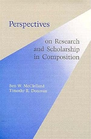 Bild des Verkufers fr Perspectives on Research and Scholarship in Composition zum Verkauf von GreatBookPrices