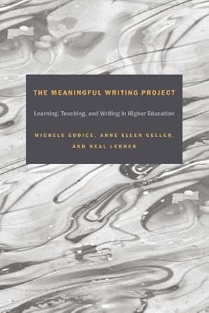 Image du vendeur pour Meaningful Writing Project : Learning, Teaching and Writing in Higher Education mis en vente par GreatBookPrices