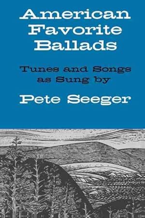 Bild des Verkufers fr American Favorite Ballads : Tunes and Songs As Sung by Pete Seeger zum Verkauf von GreatBookPricesUK