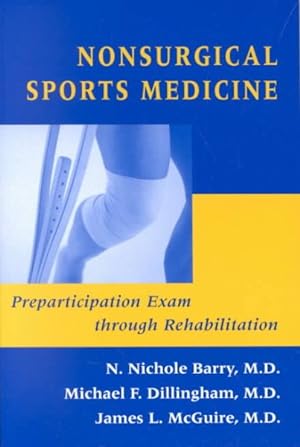Imagen del vendedor de Nonsurgical Sports Medicine : Preparticipation Exam Through Rehabilitation a la venta por GreatBookPrices