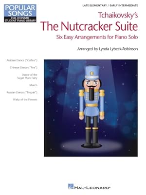Seller image for Tchaikovsky's The Nutcracker Suite : Six Easy Arrangements for Piano Solo, Late Elementary/Early Intermediate for sale by GreatBookPricesUK