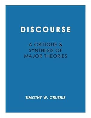 Seller image for Discourse : A Critique and Synthesis of Major Theories for sale by GreatBookPrices
