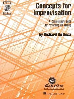 Immagine del venditore per Concepts for Improvisation : A Comprehensive Guide for Performing and Teaching venduto da GreatBookPrices