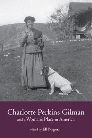 Seller image for Charlotte Perkins Gilman and a Woman's Place in America for sale by GreatBookPrices