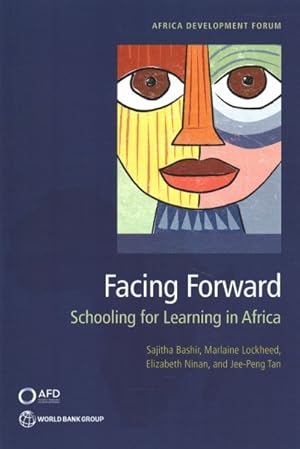 Image du vendeur pour Facing Forward : Schooling for Learning in Africa mis en vente par GreatBookPrices