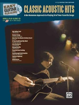 Immagine del venditore per Easy Guitar Play-Along Classic Acoustic Hits : A No-Nonsense Approach to Plaing 10 of Your Favorite Songs: Easy Guitar Tab Edition venduto da GreatBookPrices