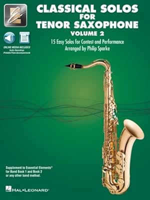 Seller image for Essential Elements Classical Solos for Tenor Sax : 15 Easy Solos for Contest & Performance With Online Audio & Printable Piano Accompaniments for sale by GreatBookPrices