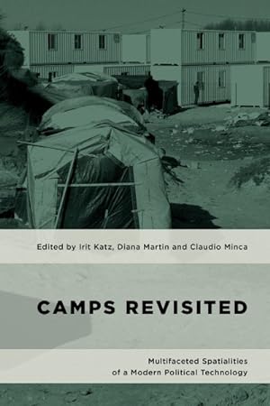 Immagine del venditore per Camps Revisited : Multifaceted Spatialities of a Modern Political Technology venduto da GreatBookPrices