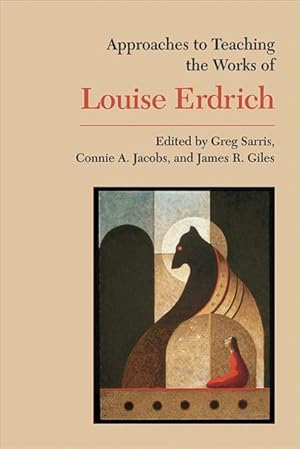 Seller image for Approaches To Teaching The Works Of Louise Erdrich for sale by GreatBookPrices