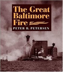 Imagen del vendedor de Great Baltimore Fire : The Story of the Maryland Penitentiary, 1804-1995 a la venta por GreatBookPricesUK