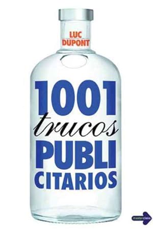 Seller image for 1001 trucos publicitarios/ 1001 Advertising Tips -Language: Spanish for sale by GreatBookPrices