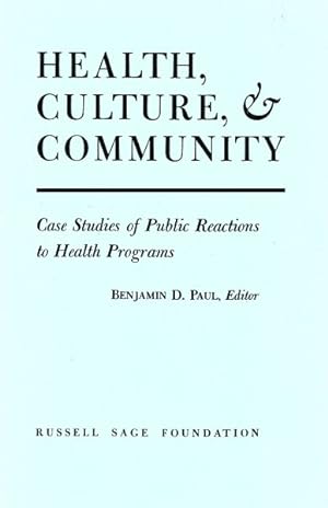 Seller image for Health, Culture and Community : Case Studies of Public Reactions to Health Programs for sale by GreatBookPricesUK
