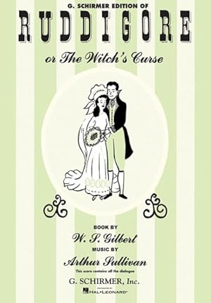 Seller image for G. Schirmer Edition of Ruddigore : Or the Witch's Curse for sale by GreatBookPrices