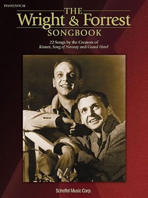 Seller image for Wright And Forrest Songbook : 22 Songs by the Creators of Kismet, Song of Norway And Grand Hotel for sale by GreatBookPrices