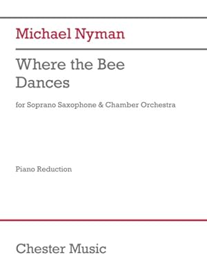 Seller image for Where the Bee Dances : For Soprano Saxophone and Chamber Orchestra Saxophone/Piano Reduction for sale by GreatBookPrices