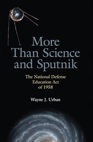 Seller image for More Than Science and Sputnik : The National Defense Education Act of 1958 for sale by GreatBookPrices
