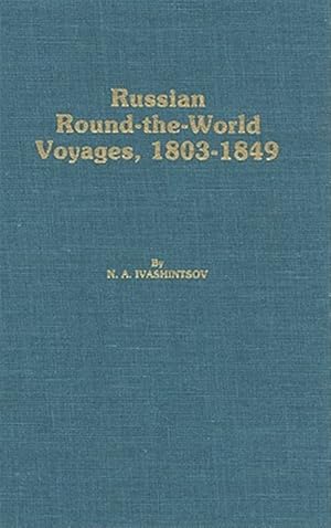 Seller image for Russian Round-the-World Voyages, 1803-1849 : With a Summary of Later Voyages to 1867 for sale by GreatBookPrices