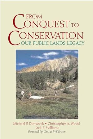 Image du vendeur pour From Conquest to Conservation : Our Public Lands Legacy mis en vente par GreatBookPrices