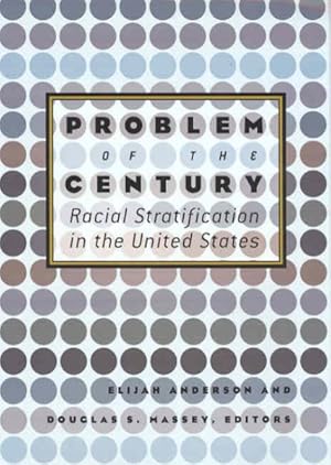Immagine del venditore per Problem of the Century : Racial Stratification in the United States venduto da GreatBookPricesUK
