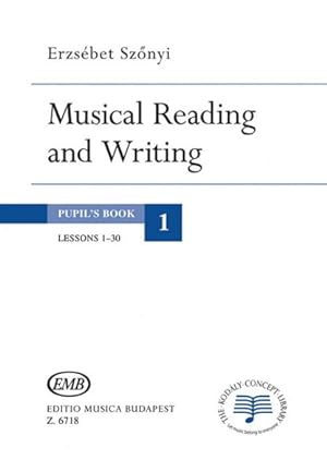 Image du vendeur pour Musical Reading and Writing Book 1 : Lessons 1-30 mis en vente par GreatBookPrices