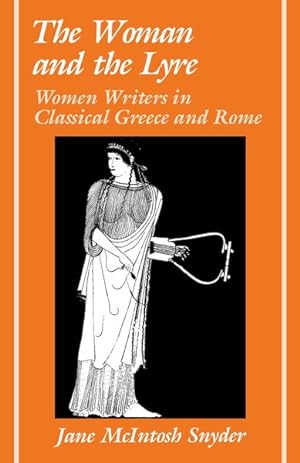 Seller image for Woman and the Lyre : Women Writers in Classical Greece and Rome for sale by GreatBookPrices