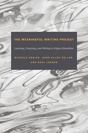 Image du vendeur pour Meaningful Writing Project : Learning, Teaching and Writing in Higher Education mis en vente par GreatBookPrices